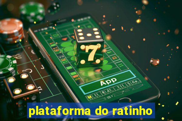 plataforma do ratinho